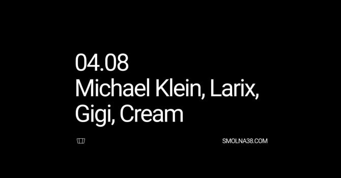 Smolna: Michael Klein / Larix / Gigi / Cream