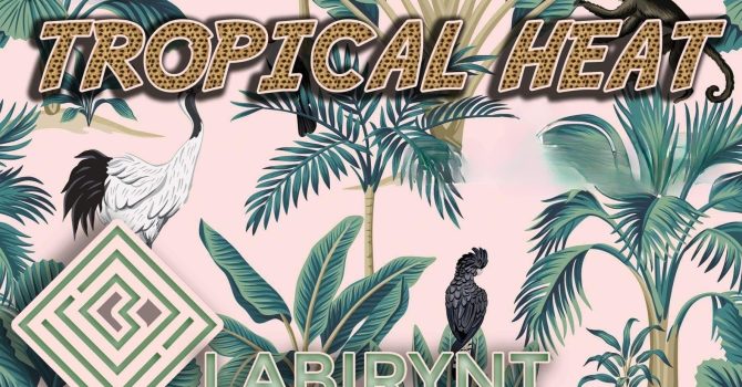 TROPICAL HEAT/LABIRYNT CLUB