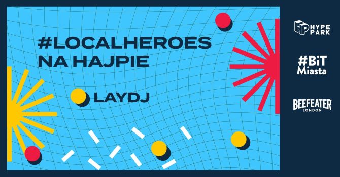 #LOCALHEROES NA HAJPIE: LAYDJ | 25/08