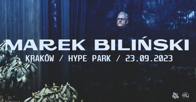 Marek Biliński | Kraków | Hype Park