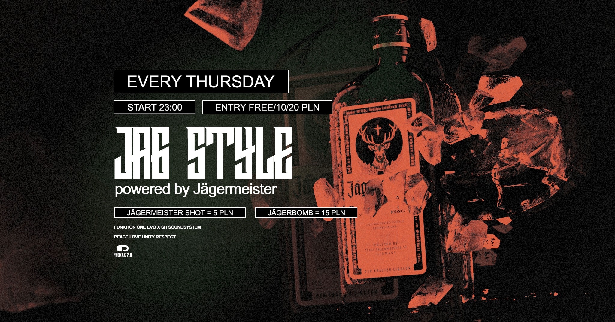 Jäg Style – Every Thursday at Prozak 2.0