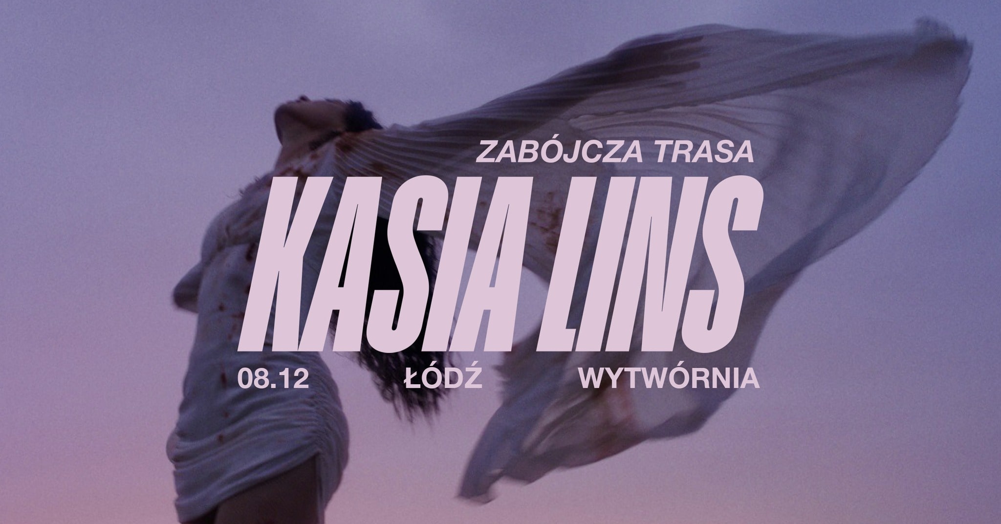 Kasia Lins – Zabójcza Trasa 08.12.2023 | ŁÓDŹ