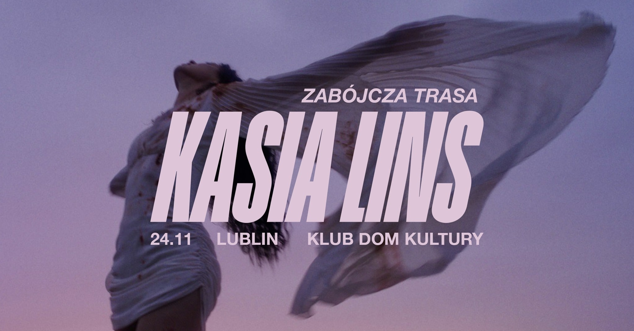 Kasia Lins – Zabójcza Trasa 24.11.2023 | LUBLIN