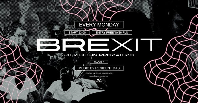 BREXIT – UK Vibes: Every Monday in Prozak 2.0