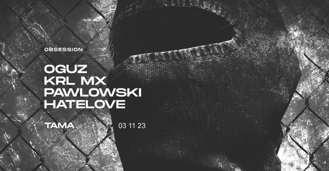 Obsession: Oguz | Krl Mx | Pawlowski | Hatelove