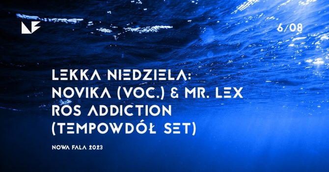 Lekka Niedziela: Novika & Mr. Lex / Ros Addiction | Przystań Nowa Fala