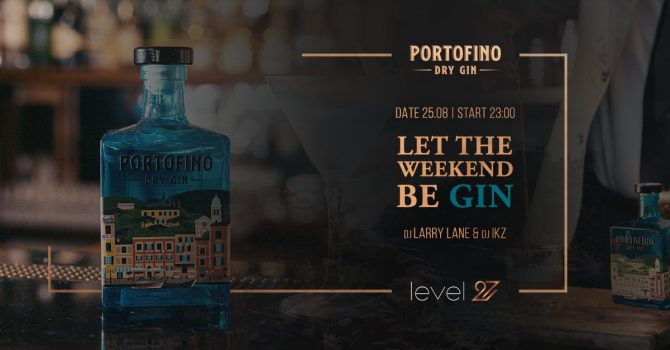 LET THE WEEKEND BE GIN | DJ LARRY LANE & DJ IKZ