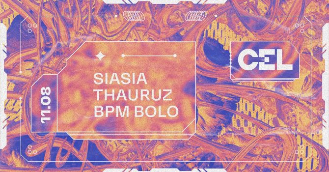 CEL: Siasia, BPM BOLO, ThauruZ