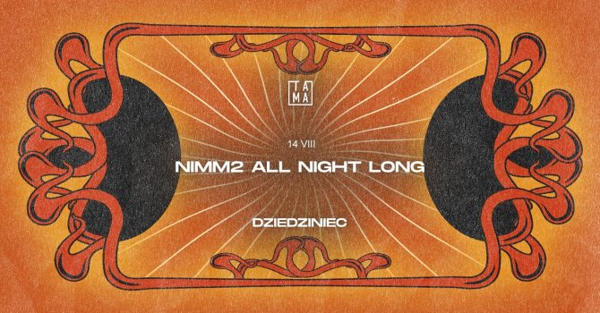 Tama na Dziedzińcu | Nimm2 all night long | 14 VIII