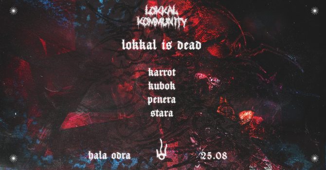 Rave: Lokkal is Dead pres. Penera ‧ Kubok