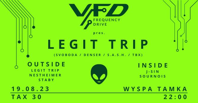 VFD presents LEGIT TRIP