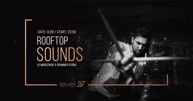 ROOFTOP SOUNDS | DJ MORDZIŃSKI & PEDRO (live act)