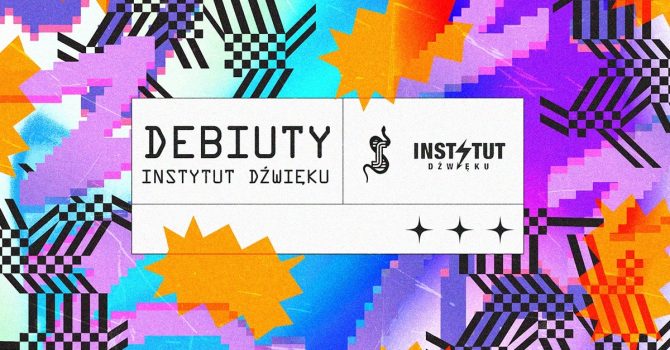 DEBIUTY by Instytut Dźwięku