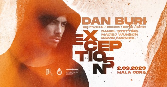 Exceptions 5 pres. Dan Buri (Get Physical / Obsolet / Berlin) /// D.Stetting / M.Wunsch / D.Korniak