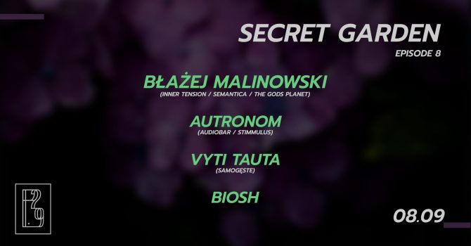 Secret Garden 8: Błażej Malinowski / Autronom / Vyti Tauta / BIOSH