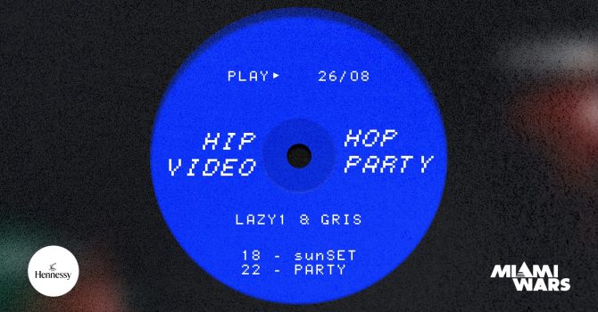 Hip Hop Video Party: Lazy1 & Gris