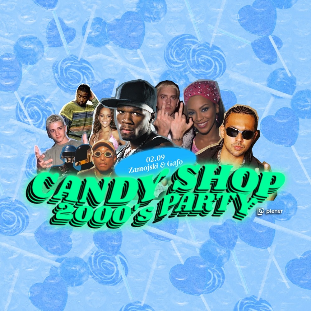 CANDY SHOP – 2000’s party
