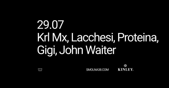 Smolna: Krl Mx, Lacchesi, Proteina, Gigi, John Waiter