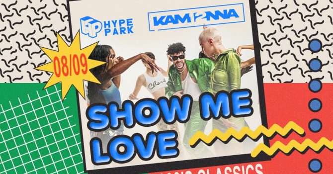 08/09 | SHOW ME LOVE – 90’S & 2000’S CLASSICS