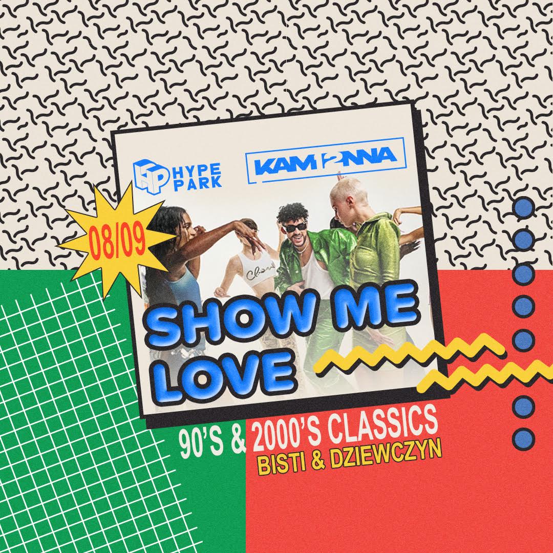 08/09 | SHOW ME LOVE – 90’S & 2000’S CLASSICS