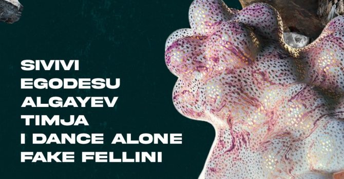 KONNEKT pres. SIVIVI, EGODESU, ALGAYEV, TIMJA, I DANCE ALONE & FAKE FELLINI
