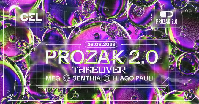 CEL x PROZAK 2.0 Takeover