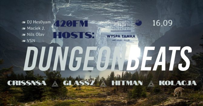 420fm hosts: Dungeon Beats