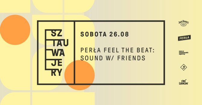 Perła Feel The Beat: Sound w/ Friends