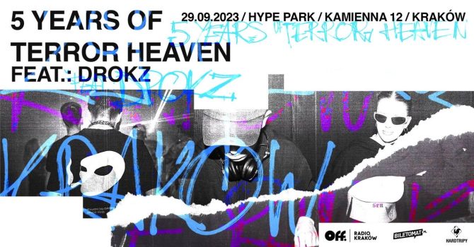 5 YEARS OF TERROR HEAVEN X DROKZ