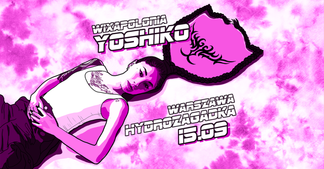 Wixapolonia x Yoshiko – Czwarte urodziny Wixapolii Kordas