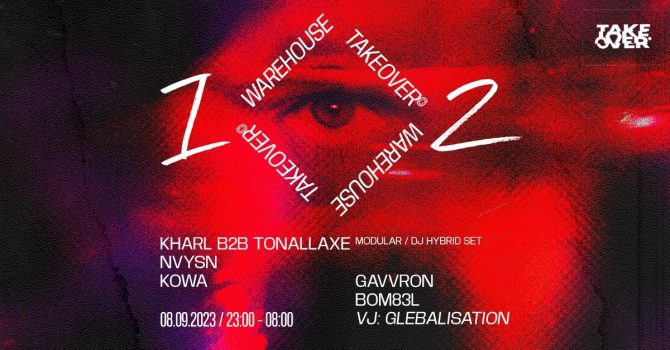 WAREHOUSE TAKEOVER 12 : TONALLAXE / KHARL / KOWA