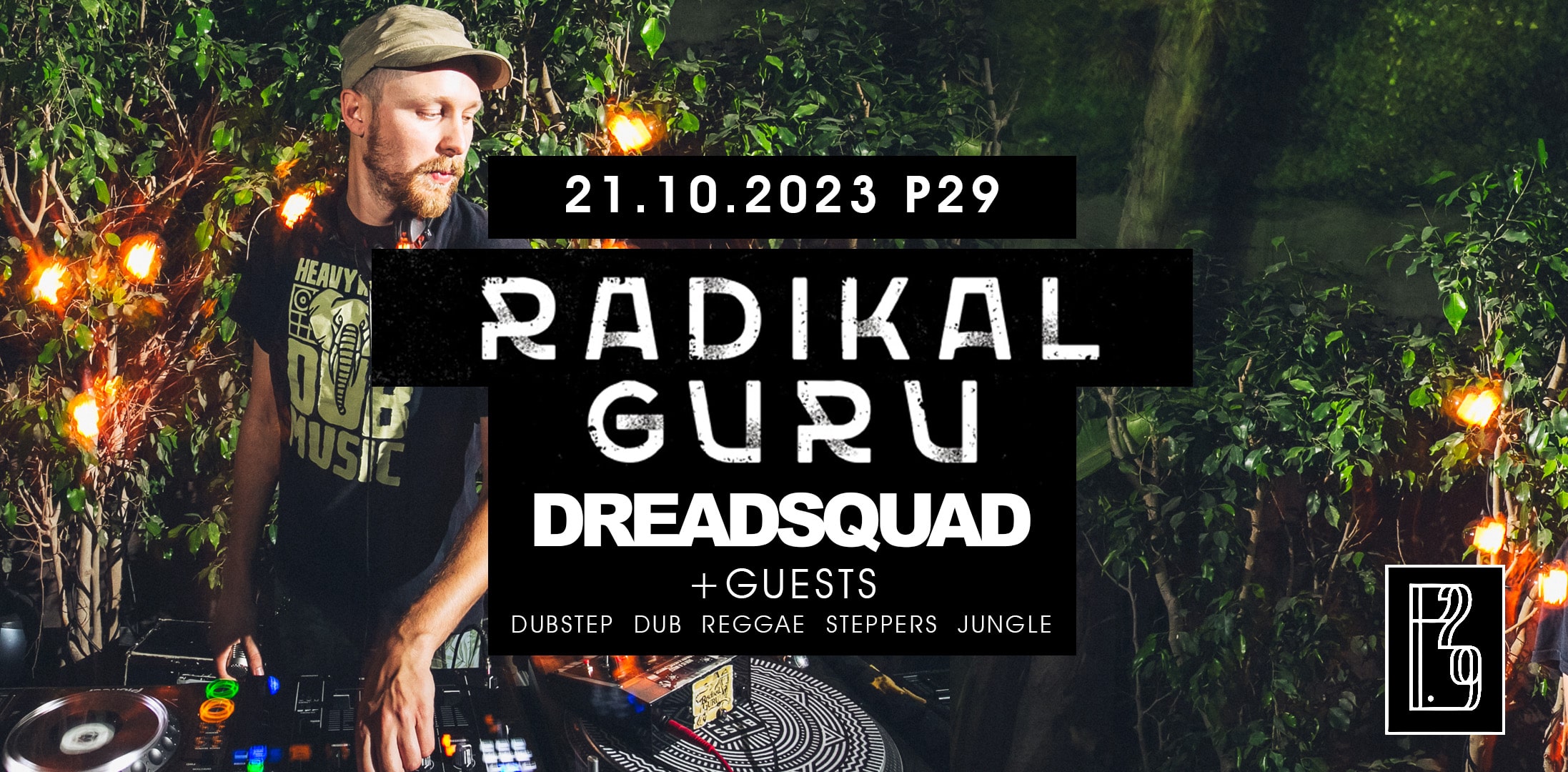 Radikal Guru, Dreadsquad + Guests // Dubstep / Dub / Reggae / Steppers / Jungle / D’N’B