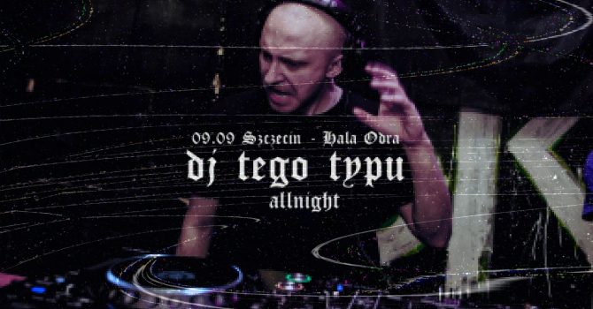 DJ Tego Typu Allnight