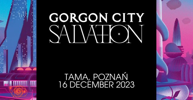 Tama: Gorgon City Salvation Tour
