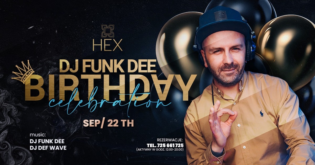 DJ FUNK DEE BIRTHDAY CELEBRATION | HEX CLUB