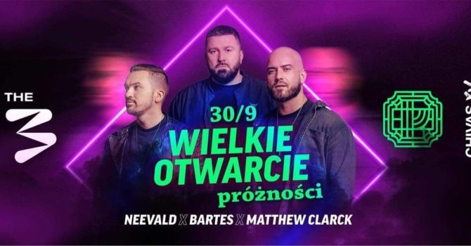 Wielkie Otwarcie Próżności // THE 3