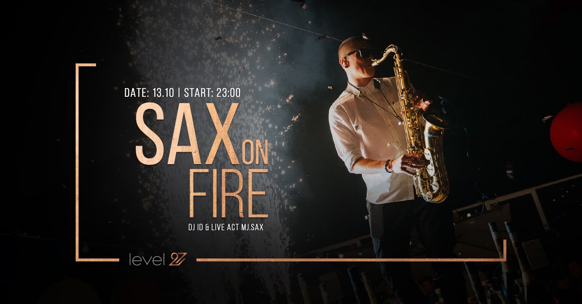 SAX ON FIRE | DJ ID & MJ.SAX (live act)