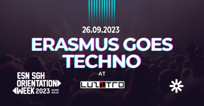 ERASMUS GOES TECHNO at Luzztro | ORIENTATION WEEK FALL 2023 | ESN SGH
