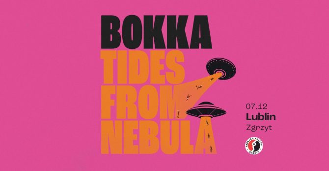 BOKKA + Tides From Nebula | Lublin | 7.12.2023