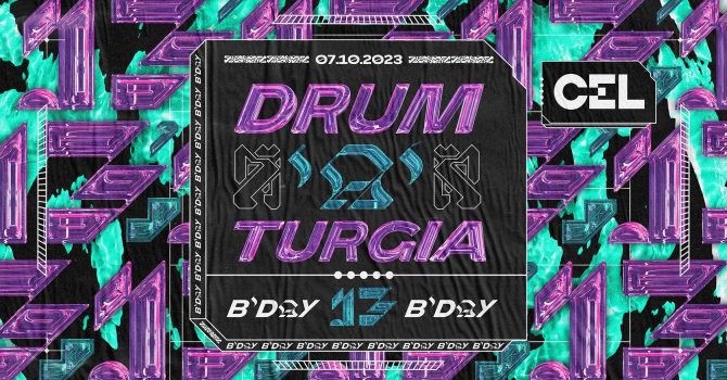 CEL x Drum’a’turgia 13 B’day