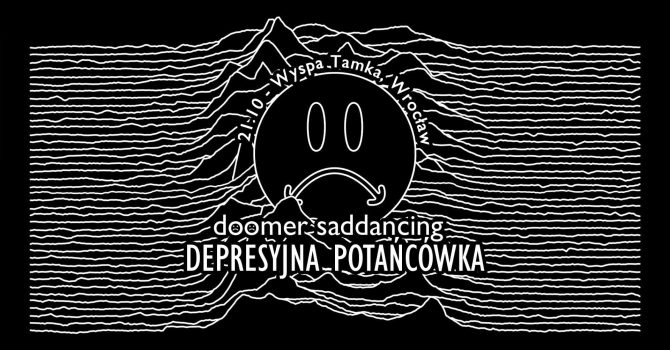 doomer saddancing / depresyjna potańcówka [wro]