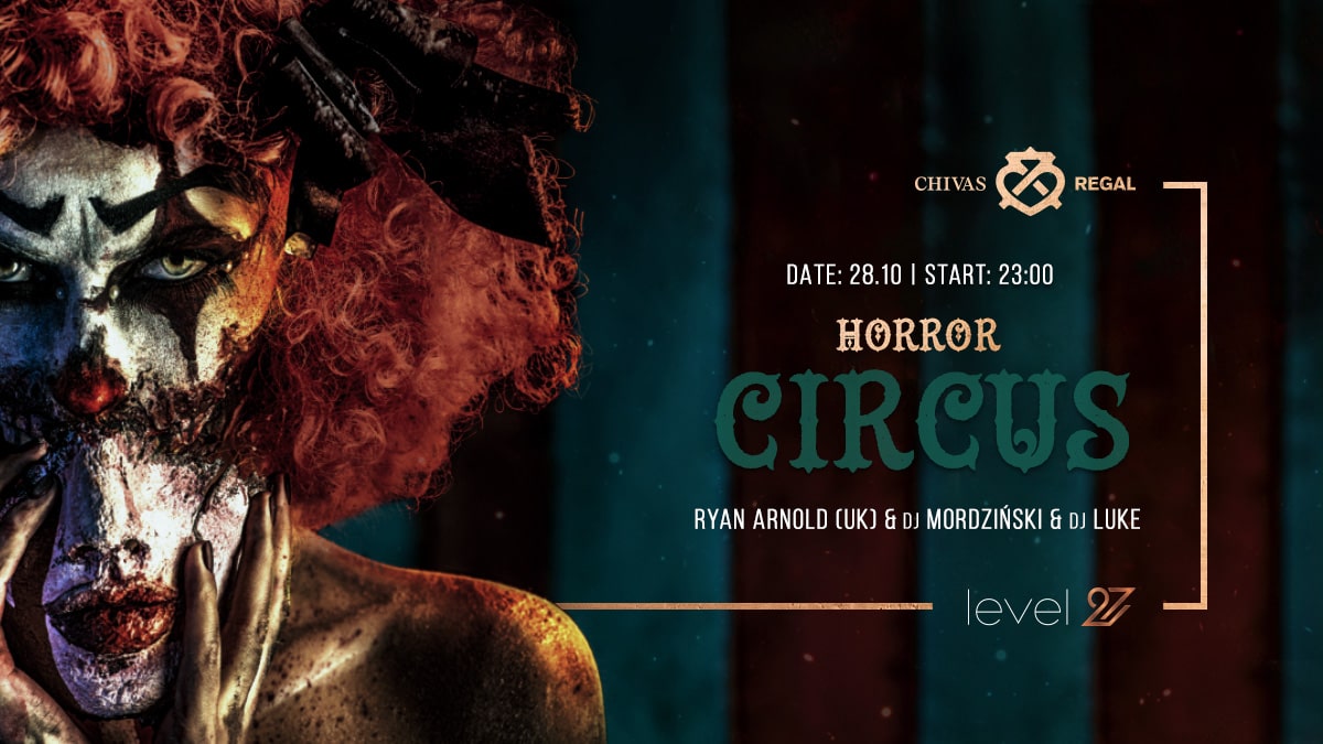 HORROR CIRCUS | RYAN ARNOLD (UK) & DJ MORDZIŃSKI & DJ LUKE