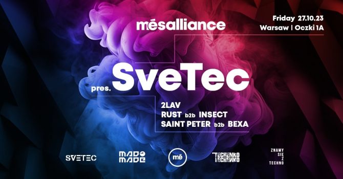 Mésalliance pres. SveTec @ Warsaw | Oczki 1A