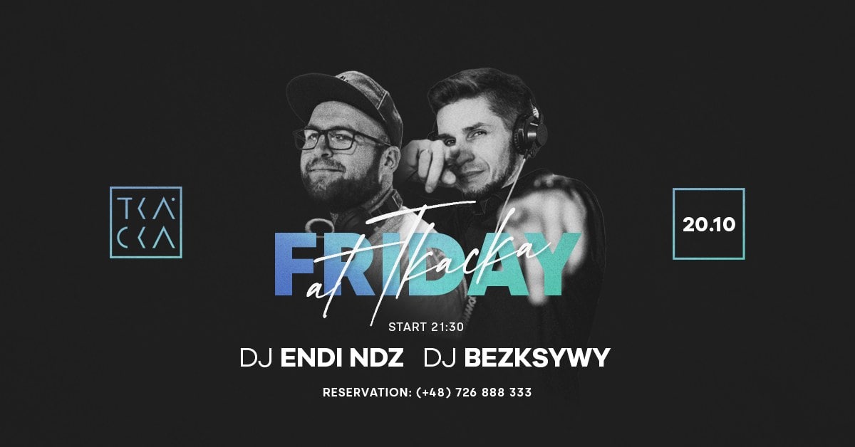 20/10 // Friday at Tkacka // Endi NDZ & Bezksywy