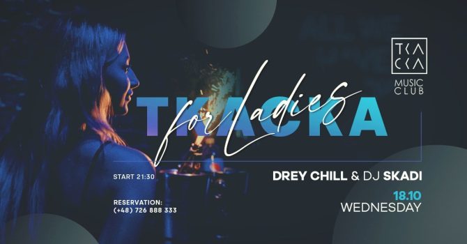18/10 // Tkacka4Ladies // Drey Chill & Skadi