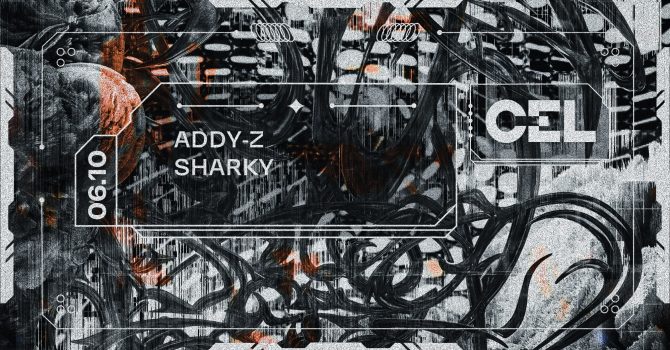 CEL: Addy-Z & Sharky all night long