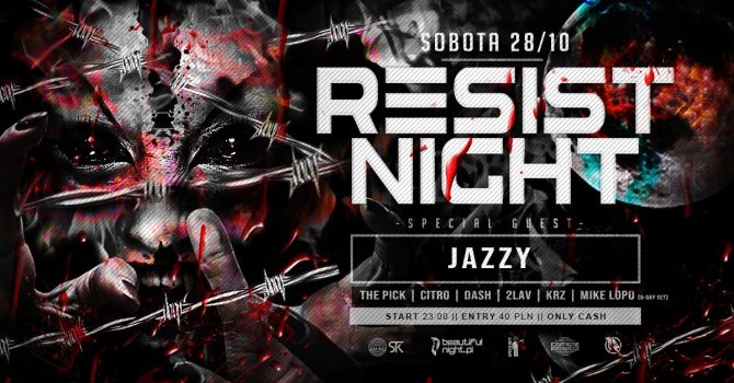 RESIST NIGHT pres. | JAZZY | THE PICK | DASH | CITRO | STK-WAREHOUSE