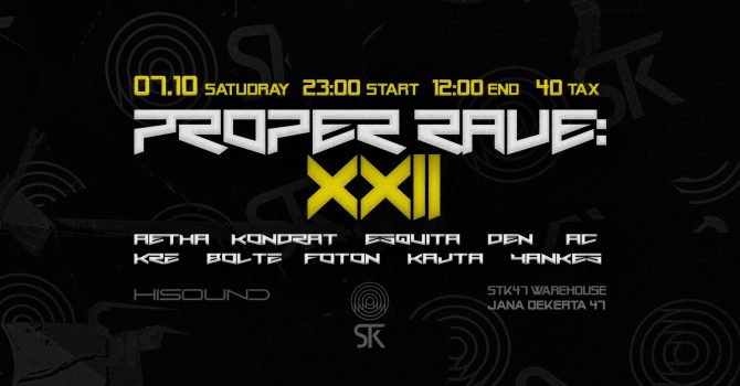 PROPER RAVE XXII: AETHA / ESQUITA / KONDRAT / STK CREW & FRIENDS / AFTER OPEN AIR