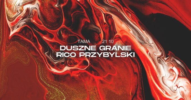 Tama: Duszne Granie | Rico Przybylski