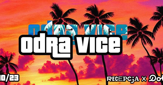 Odra Vice: Recepcja x Dobro